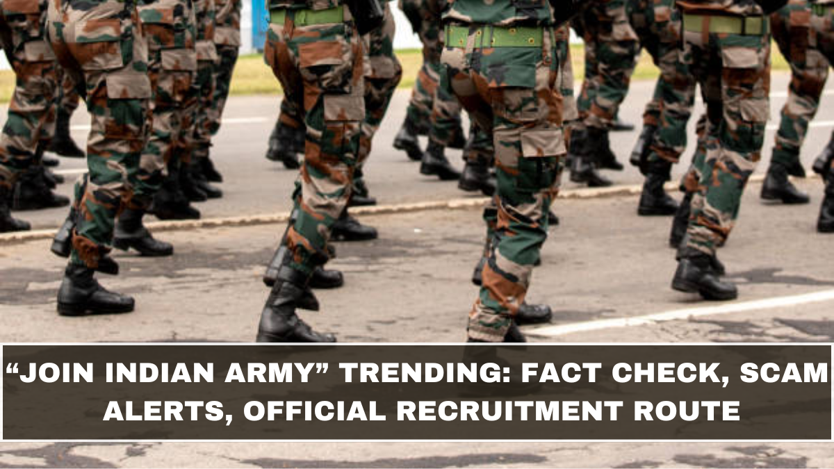 “Join Indian Army” Trending: Fact Check, Scam Alerts, Official Recruitment Route (March 2026 Update)