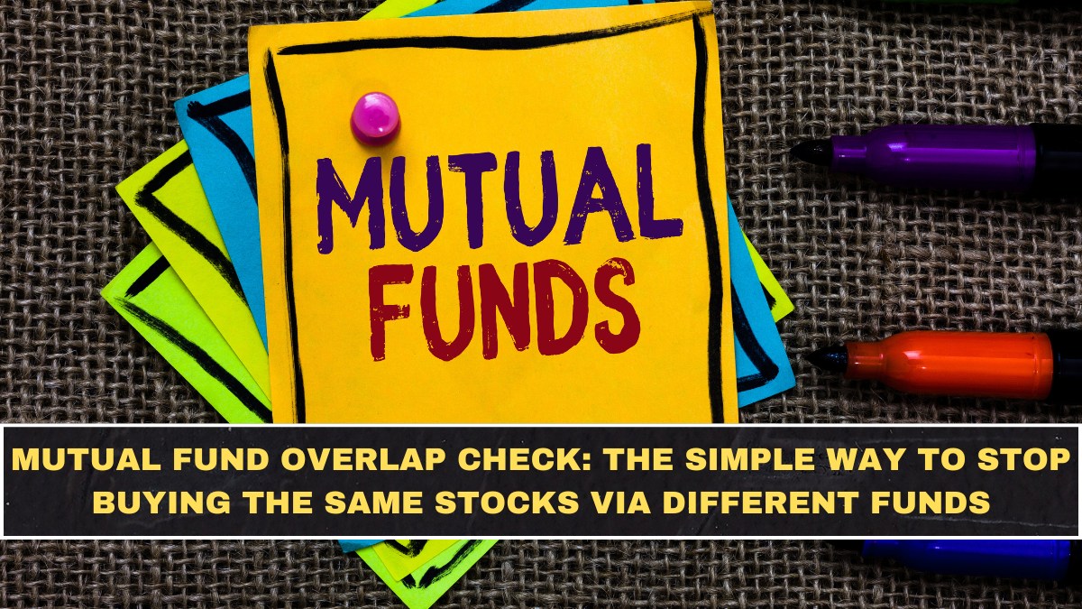 Mutual Fund Overlap Check: The Simple Way to Stop Buying the Same Stocks via Different Funds