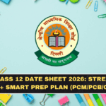 CBSE Class 12 Date Sheet 2026: Stream-Wise Schedule + Smart Prep Plan (PCM/PCB/Commerce)