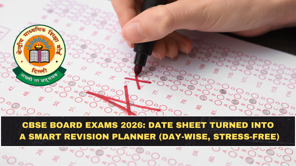 CBSE Board Exams 2026: Date Sheet Turned Into a Smart Revision Planner (Day-Wise, Stress-Free)