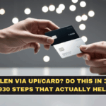 Money Stolen via UPI/Card? Do This in 30 Minutes (1930 Steps That Actually Help)