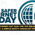 Safer Internet Day 2026: The Top Online Risks Right Now + A Simple Safety Checklist for Everyone