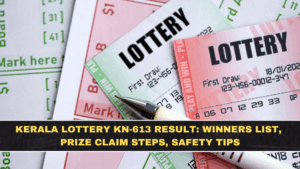 Kerala Lottery KN-613 Result: Winners List, Prize Claim Steps, Safety Tips