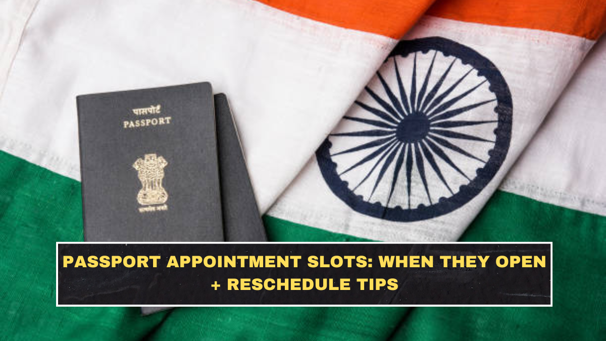Passport Appointment Slots: When They Open + Reschedule Tips