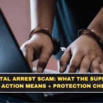Digital Arrest Scam: What the Supreme Court Action Means + Protection Checklist