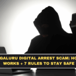Bengaluru Digital Arrest Scam: How It Works + 7 Rules to Stay Safe