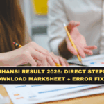 BU Jhansi Result 2026: Direct Steps to Download Marksheet + Error Fixes
