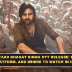 Ustaad Bhagat Singh OTT Release: Date, Platform, and Where to Watch in India