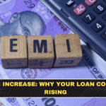 EMI Increase: Why Your Loan Cost Is Rising