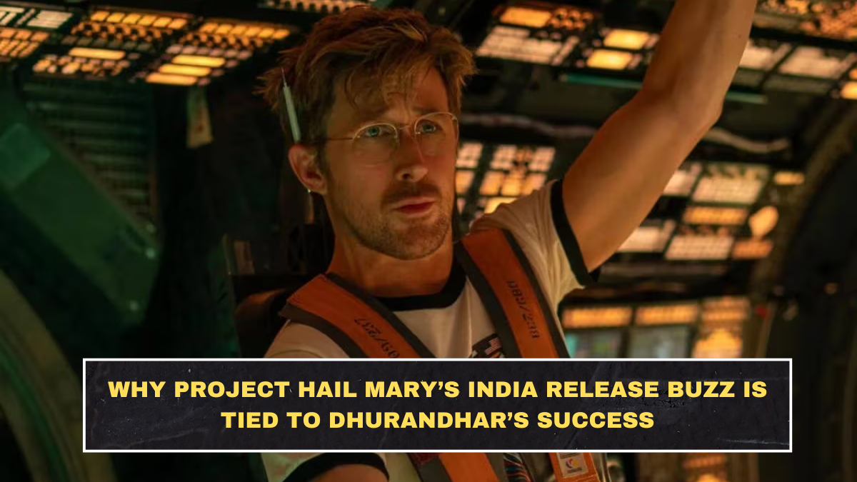 Why Project Hail Mary’s India Release Buzz Is Tied to Dhurandhar’s Success