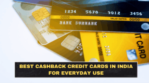 Best Cashback Credit Cards in India for Everyday Use