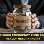 How Much Emergency Fund Do You Really Need in India?