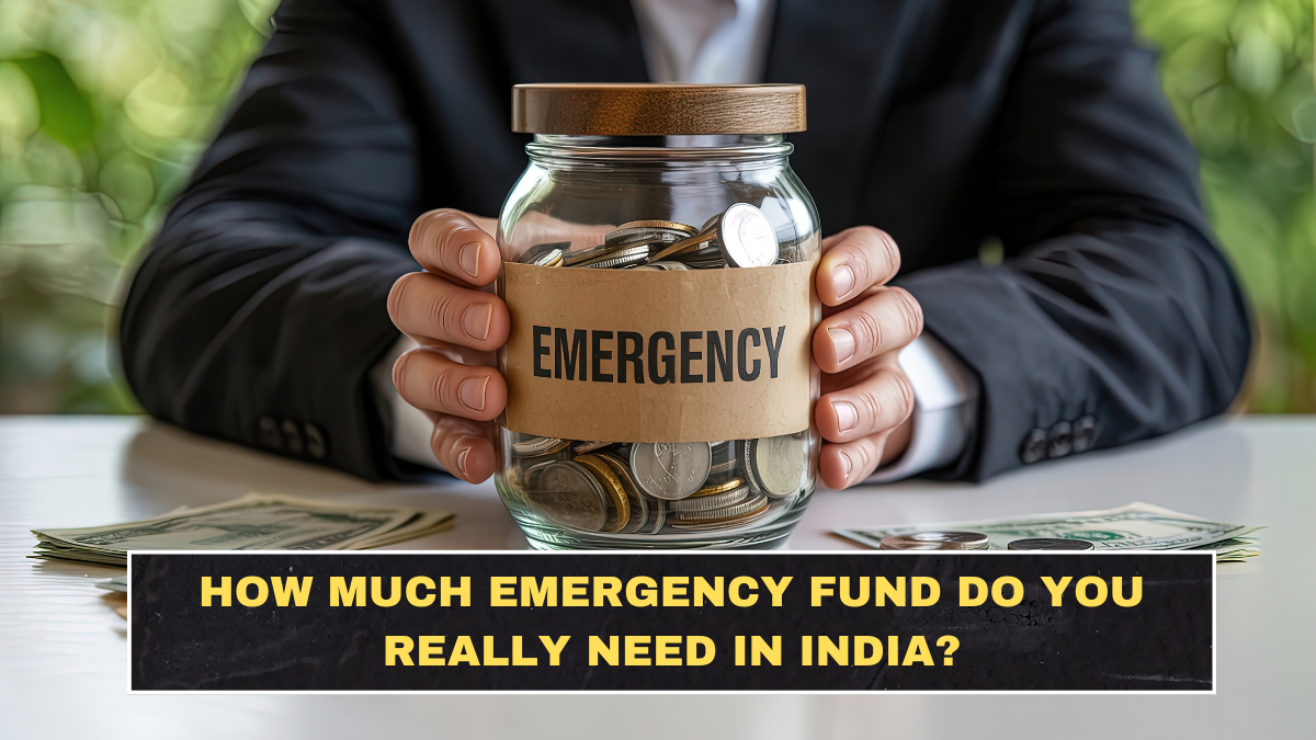How Much Emergency Fund Do You Really Need in India?