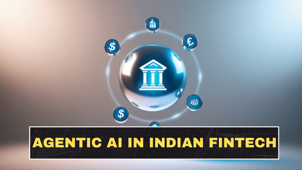 Agentic AI in Indian Fintech: What Changed Beyond Basic Chatbots
