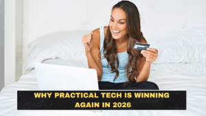 Why Practical Tech Is Winning Again in 2026