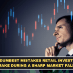 The Dumbest Mistakes Retail Investors Make During a Sharp Market Fall