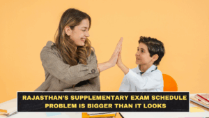 Rajasthan’s Supplementary Exam Schedule Problem Is Bigger Than It Looks