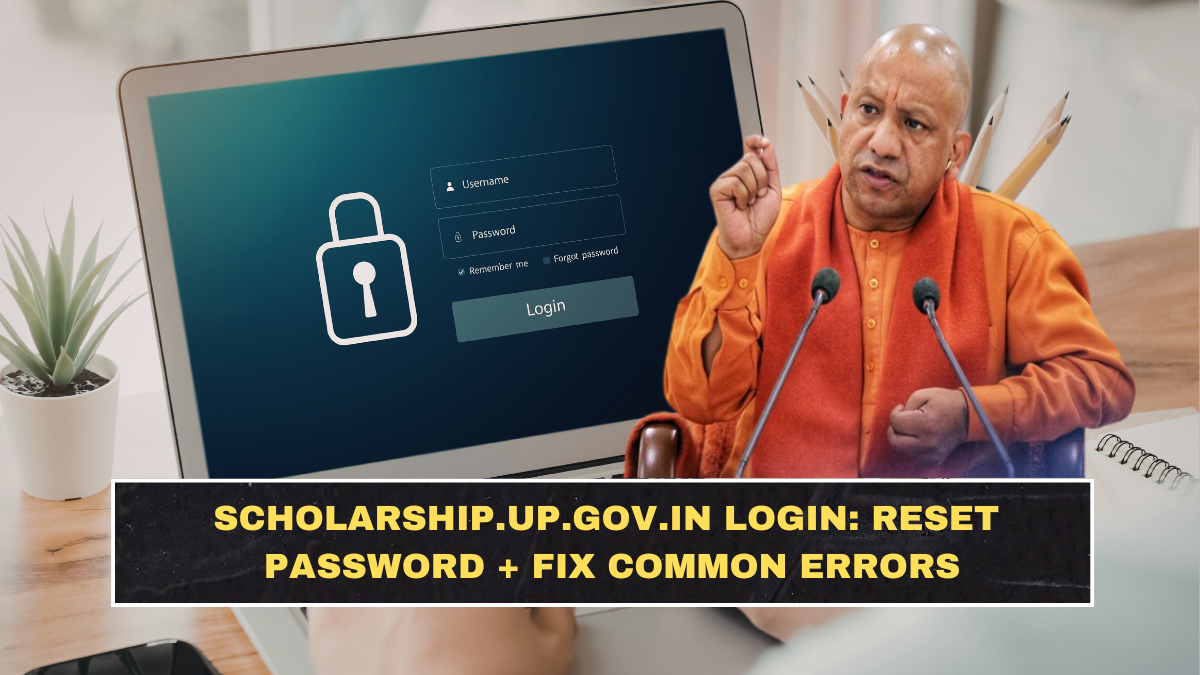 scholarship.up.gov.in Login: Reset Password + Fix Common Errors