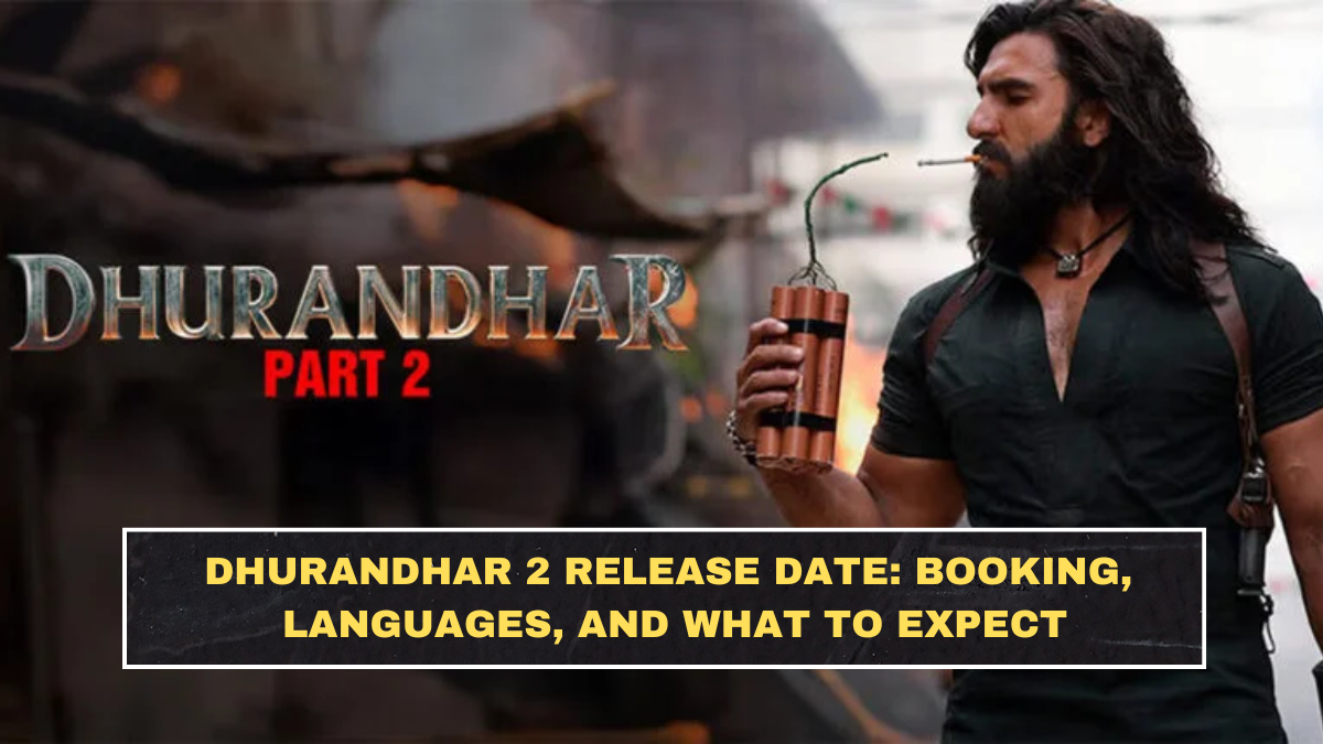 Dhurandhar 2 Release Date: Booking, Languages, and What to Expect