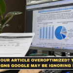 Is Your Article Overoptimized? The Signs Google May Be Ignoring It