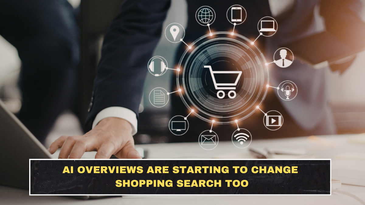 AI Overviews Are Starting to Change Shopping Search Too