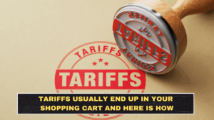 Tariffs Usually End Up in Your Shopping Cart and Here Is How