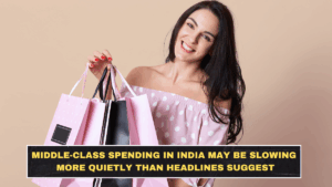 Middle-Class Spending in India May Be Slowing More Quietly Than Headlines Suggest