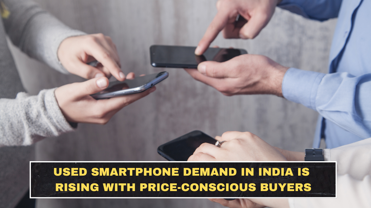 Used Smartphone Demand in India Is Rising With Price-Conscious Buyers