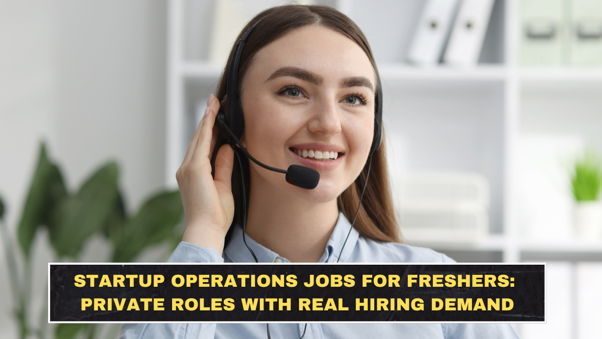Startup Operations Jobs for Freshers: Private Roles With Real Hiring Demand