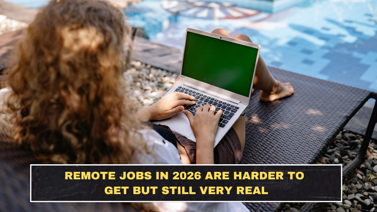 Remote Jobs in 2026 Are Harder to Get but Still Very Real