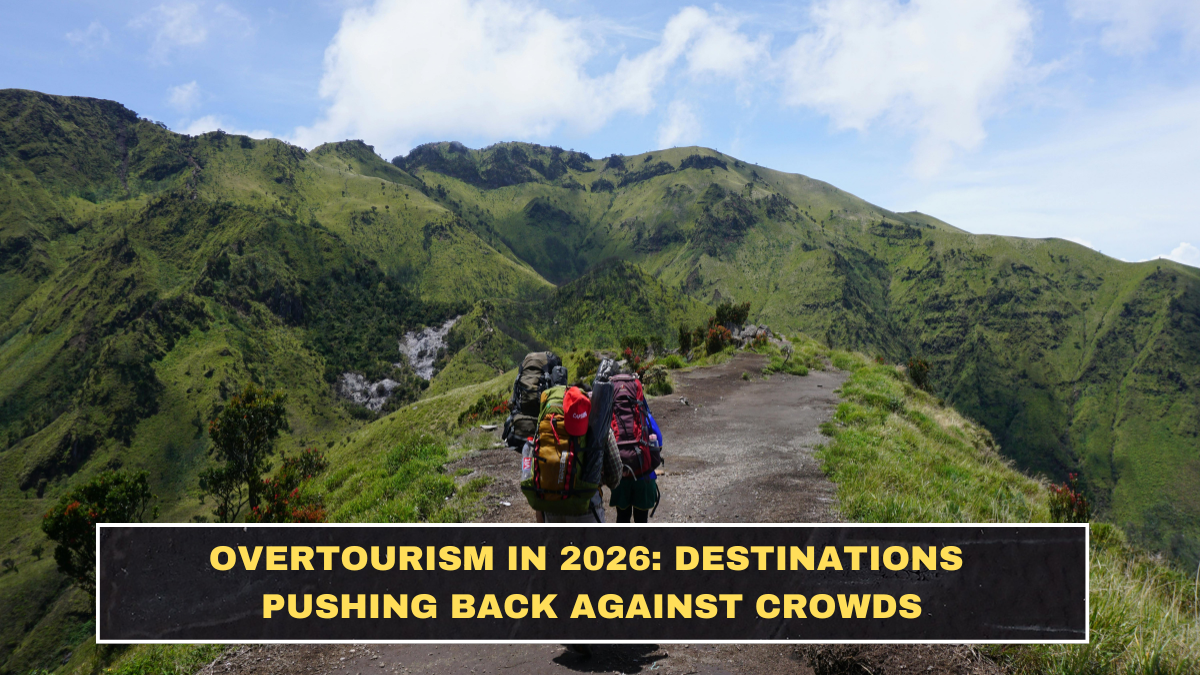 Overtourism in 2026: Destinations Pushing Back Against Crowds