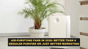 Air-Purifying Fans in 2026: Better Than a Regular Purifier or Just Better Marketing