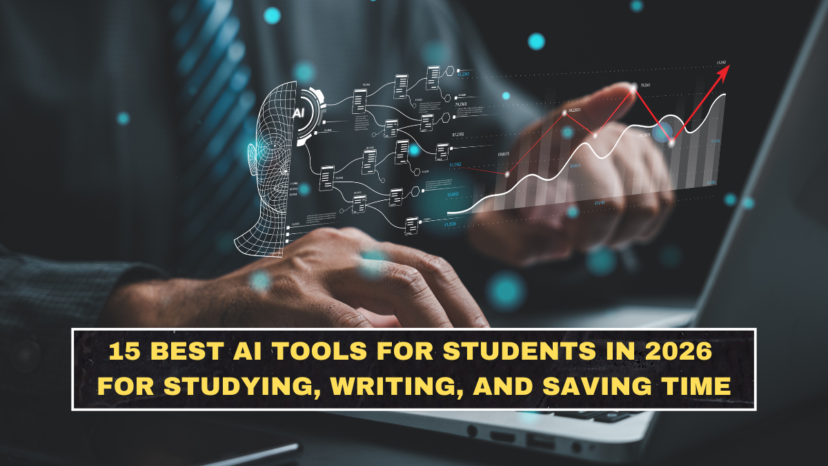 15 Best AI Tools for Students in 2026 for Studying, Writing, and Saving Time