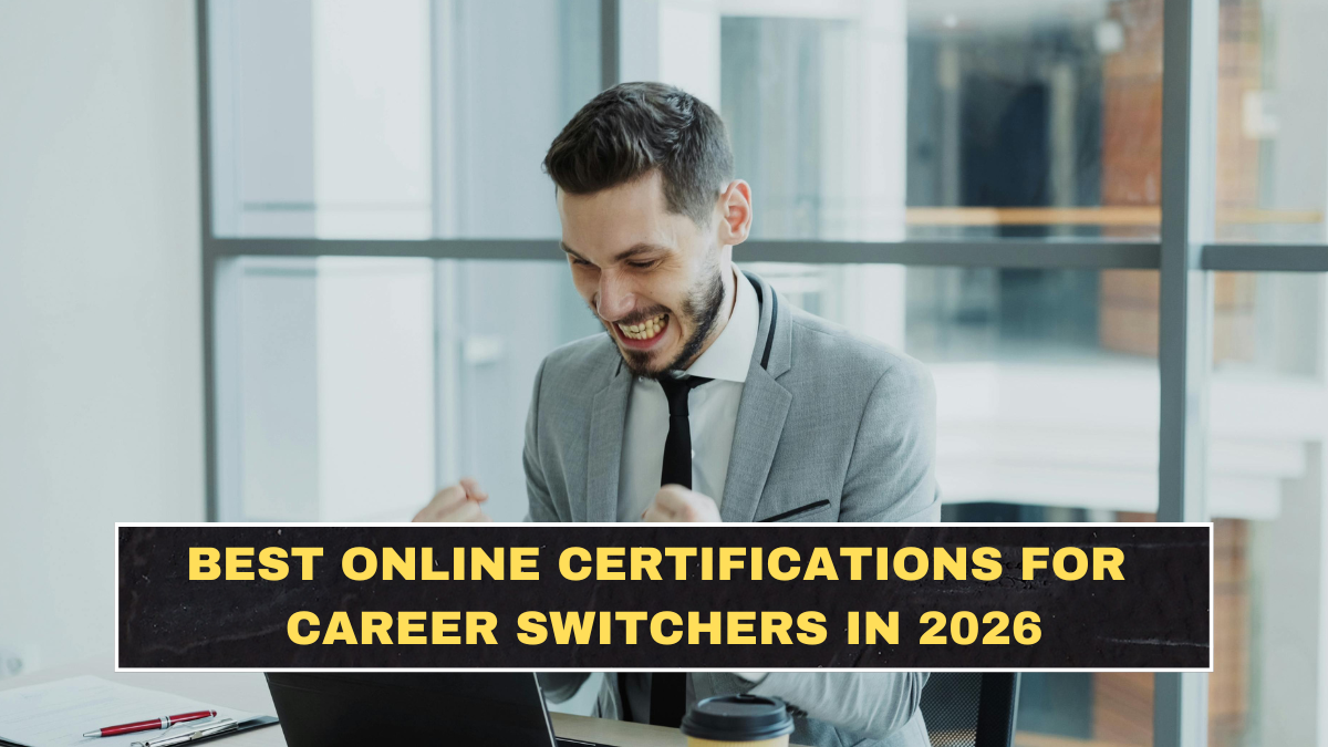 Best Online Certifications for Career Switchers in 2026