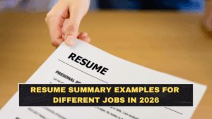 Resume Summary Examples for Different Jobs in 2026