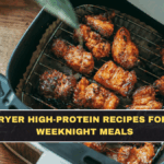 Air Fryer High-Protein Recipes for Easy Weeknight Meals