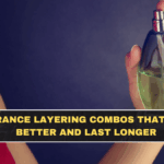 Fragrance Layering Combos That Smell Better and Last Longer