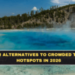 Safer Alternatives to Crowded Travel Hotspots in 2026