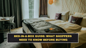 Bed-in-a-Box Guide: What Shoppers Need to Know Before Buying