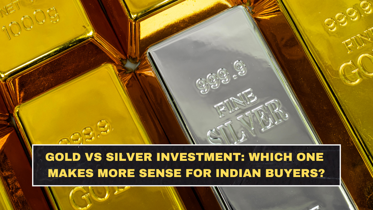 Gold vs Silver in 2026: Which Metal Makes More Sense for Indian Buyers?