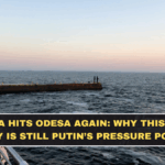 Russia Hits Odesa Again: Why This Port City Is Still Putin’s Pressure Point