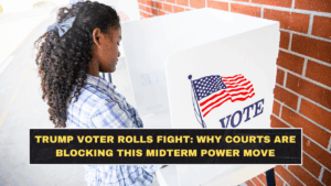 Trump Voter Rolls Fight: Why Courts Are Blocking This Midterm Power Move