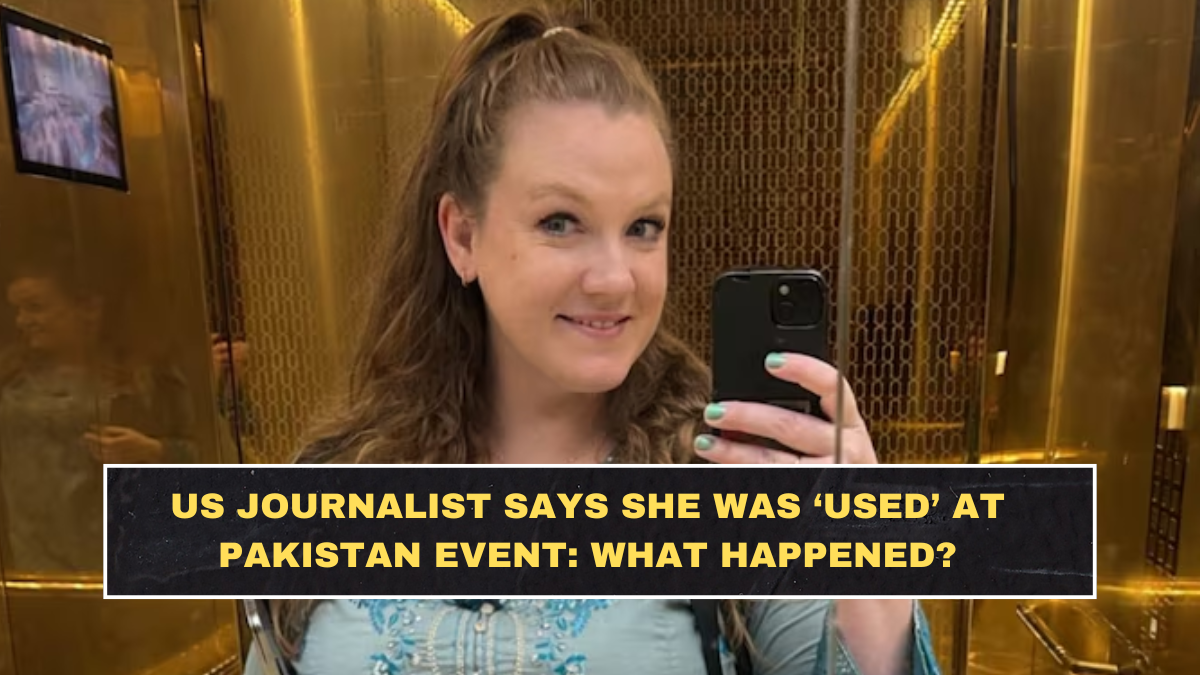 US Journalist Says She Was ‘Used’ at Pakistan Event: What Happened?