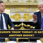 Trump’s Europe Troop Threat: Is NATO Facing Another Shock?