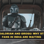 The Mandalorian and Grogu: Why Star Wars Fans in India Are Waiting