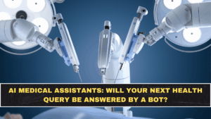AI Medical Assistants: Will Your Next Health Query Be Answered by a Bot?