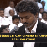 Vijay in Assembly: Can Cinema Stardom Survive Real Politics?