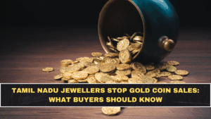 Tamil Nadu Jewellers Stop Gold Coin Sales: What Buyers Should Know