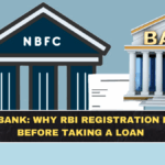 NBFC vs Bank: Why RBI Registration Matters Before Taking a Loan